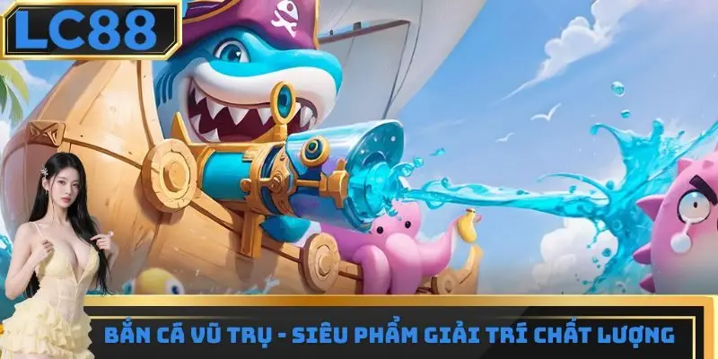 bắn cá vũ trụ