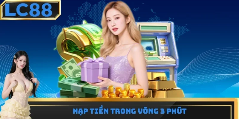 Nạp tiền trong vòng 3 phút